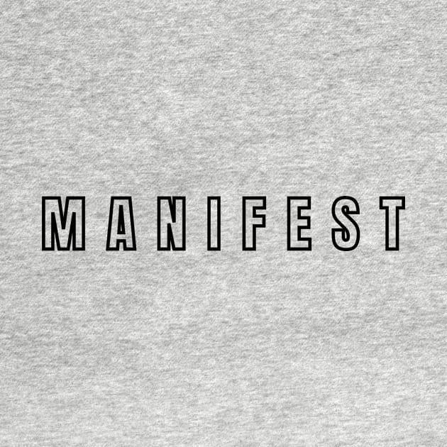 MANIFEST by The Soul Traveler